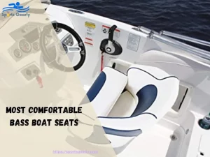 Most Comfortable Bass Boat Seats